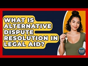 What Is Alternative Dispute Resolution In Legal Aid? - Second Chance Journey
