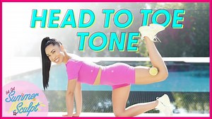 30 Minute Head To Toe Tone (with weights) | Hot Girl Summer Sculpt - Blogilates