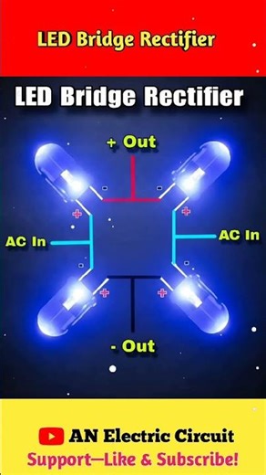 LED Bridge Rectifier | #shortsfeed #electrical #electroniccircuit #electronic
