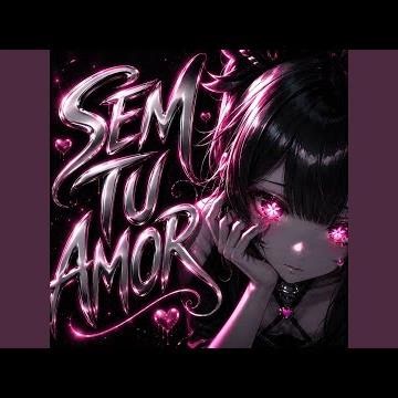 SEM TEU AMOR (Super Slowed)