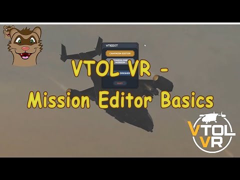 VTOL VR - Mission Editor Basics Tutorial