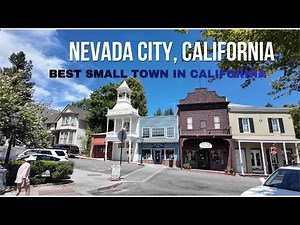 Walking California's Best Small Town (Nevada City, California)