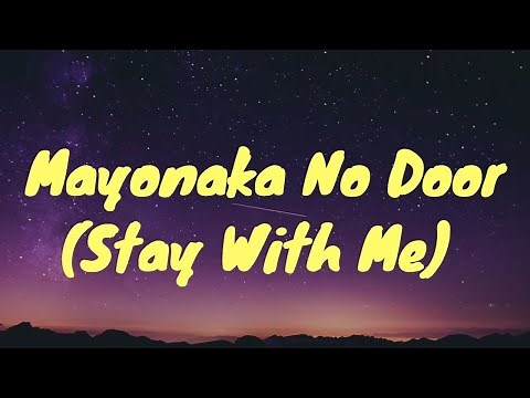 Miki Matsubara- Mayonaka No Door (Stay With Me) Lyrics- "stay with me tik tok remix"