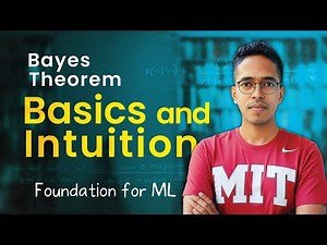 Foundations for Machine Learning | Bayes Theorem - Intuition and basics [Lecture 13]