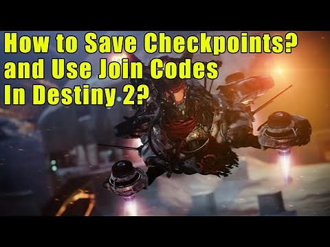 HOW TO SAVE CHECKPOINTS IN DESTINY 2?