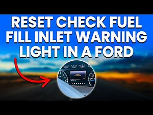 Check Fuel Fill Inlet Warning Light In A Ford: Meaning And How To Reset
