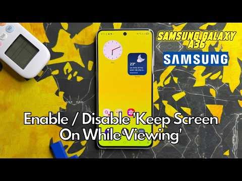 How To Enable / Disable 'Keep Screen On While Viewing' On Samsung Galaxy A36