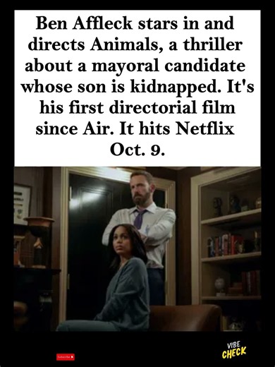 🎬🔍😰 Ben Affleck Stars in and Directs Animals — His First Directorial Film Since Air, Hits Netflix