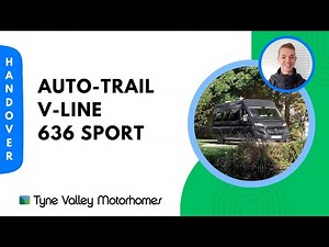 Auto-Trail V-Line 636 Sport - Handover Video 📜