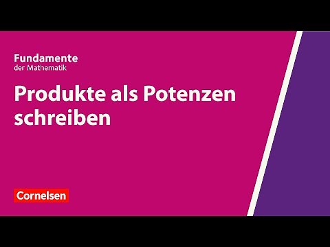 Produkte als Potenzen schreiben | Fundamente der Mathematik | Erklärvideo
