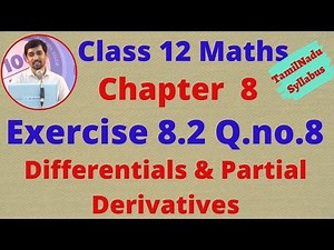 Exercise 8.2 Q.no.8 Class 12 Maths CHAPTER 8 – Differentials and Partial Derivatives
