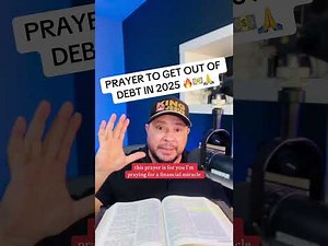 PRAYER TO GET OUT OF DEBT IN 2025