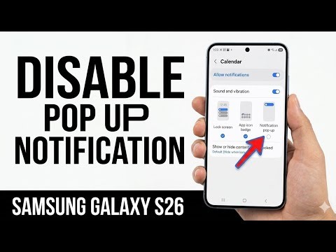 Samsung Galaxy S26, S26+ & S26 Ultra | How to Turn Off Floating Notifications on Samsung Galaxy S26