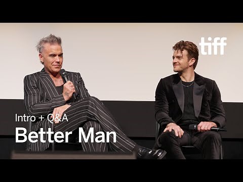 BETTER MAN Intro + Q&A With Robbie Williams & Michael Gracey | TIFF 2024