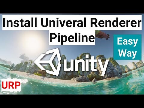 install universal render pipeline unity, install urp unity, [ UPGRADE PROJECT FROM STANDARD TO URP ]