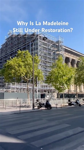 Why Is La Madeleine Still Under Restoration? 🇫🇷 Paris