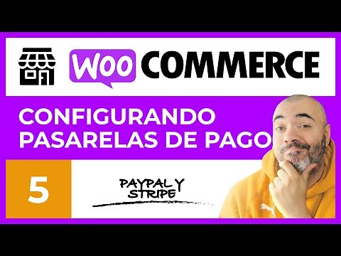 PASARELAS de PAGO | PayPal y Stripe - CURSO de Tienda Online WooCommerce #5 - Tutorial Español