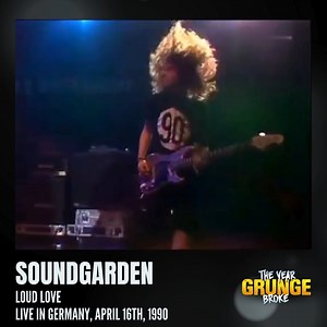 SOUNDGARDEN - Loud Love Live at the Philipshalle, Düsseldorf, Germany on April 16th, 1990. Chris Cornell, Kim Thayil, Matt Cameron, and Jason Everman. | The YEAR Grunge BROKE