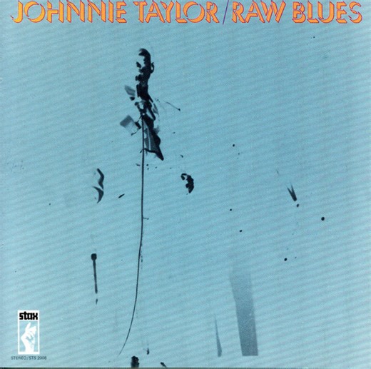 Johnnie Taylor - Raw Blues