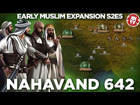 Last Stand of the Sassanids - Battle of Nahavand 642 DOCUMENTARY