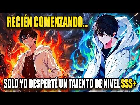 Recién comenzando solo yo desperté un talento de nivel SSS+ | RESUMEN DEL MANHWA #Manga #Manhwa