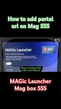 Mag 555 How to add portal url on Mag box 555 | How to install MAGic Launcher on Mag555 | mag555