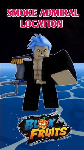 Where Is Smoke Admiral In Blox Fruits | Smoke Admiral Location | #smokeadmiral #bloxfruits