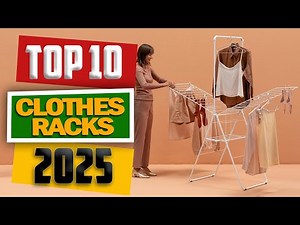 10 Best Clothes Racks 2025