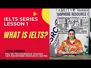 IELTS SERIES ( Lesson 1 ) Introduction to IELTS
