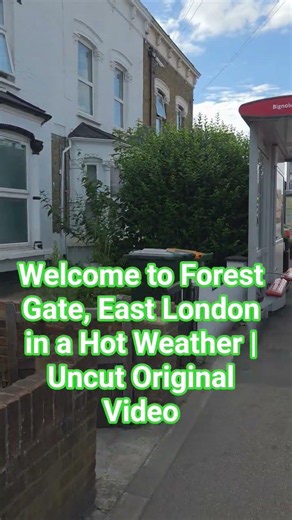 Welcome to Forest Gate, East London in a Hot Weather | Uncut Original Video #viral #london #citytour