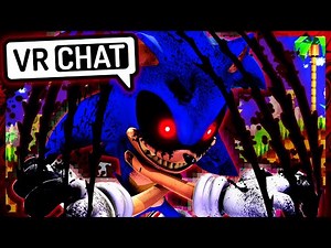 SONIC.EXE VISITS VRCHAT!?