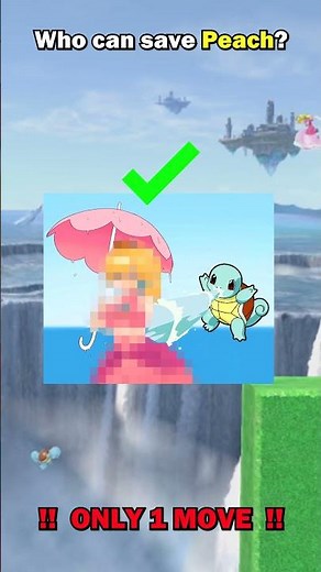 Who can save Peach with only one move? (Part 3)