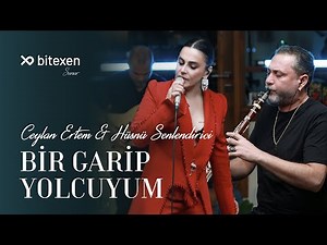 Ceylan Ertem & Hüsnü Şenlendirici - Bir Garip Yolcu