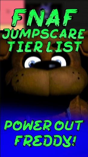FNAF Jumpscare Tier list Day 5! Power Out Freddy Fazbear!