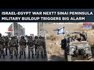 IDF To Go To War With Egypt? Israel Flags Sinai Peninsula Military Build-up, Treaty Terms Violation