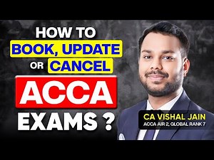 How to Book, Update or Cancel ACCA Exams | Step by step guide | CA Vishal Jain