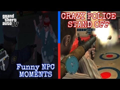 Funny NPC Moments and Crazy Police standoff in GTA IV