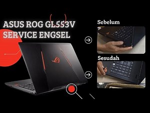 SERVICE ENGSEL ROG GL553V | HOW TO REPAIR ASUS ROG GL553V LAPTOP HINGES