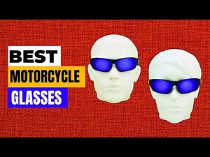 Top 5 Motorcycle Glasses 2026 – Tested for Comfort & Protection