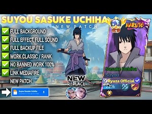 Script Skin Suyou Sasuke - Sasuke Uchiha No Password | Full Effect Voice | Patch Terbaru