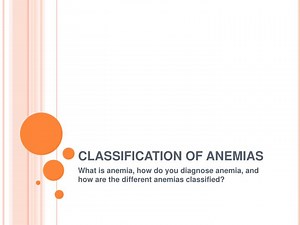 CLASSIFICATION OF ANEMIAS - SlideServe