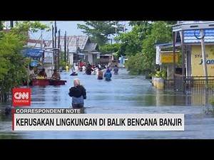 Kerusakan Lingkungan di Balik bencana Banjir
