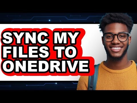How to Sync My Files to Onedrive - Easy Guide