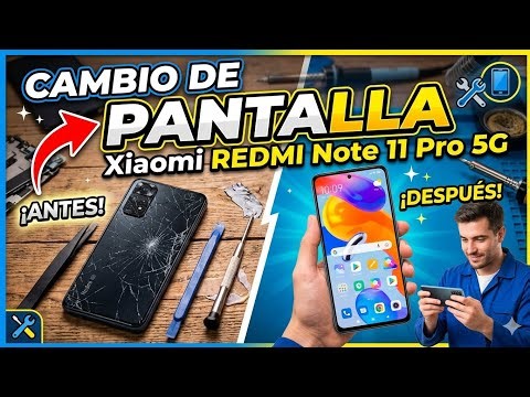 Cambio de Pantalla Xiaomi REDMI note 11 pro 5g
