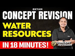 Class 10 CBSE Geography - Water Resources - In 18 Minutes | Concept Revision | Xylem Class 10 CBSE
