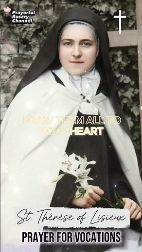 Prayer for Vocations | St. Thérèse of Lisieux #catholicprayer #love