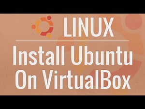 How to Install Ubuntu 16.04 LTS on VirtualBox with Guest Additions