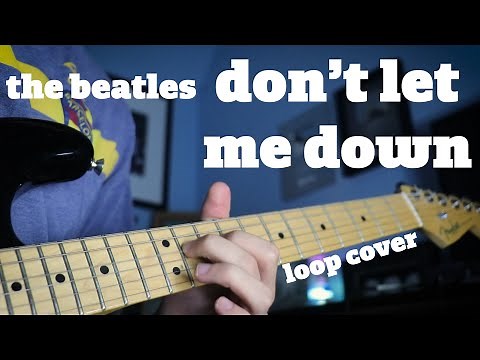 The Beatles - Don't Let Me Down | Guitar Loop Cover