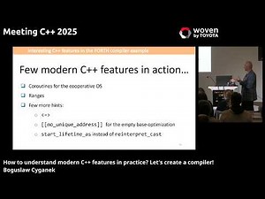 How to understand modern C++ features in practice? Let's create a compiler! - Boguslaw Cyganek