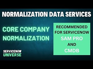 Normalization data services | Core Company Normalization | CMDB | ServiceNow